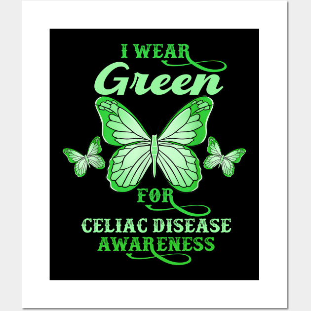 I Wear Green For Celiac Disease Awareness Gluten Free Wall Art by New Hights